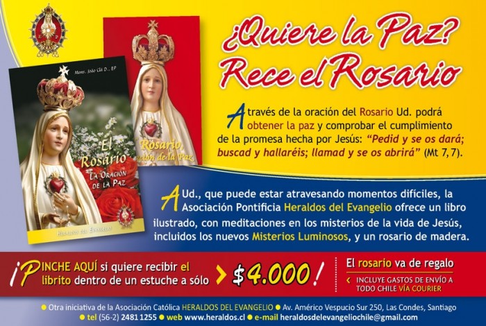 Heraldos del Evangelio Chile - Si quieres la paz reza el rosario - Gran Oportunidad todo lo demás está ok