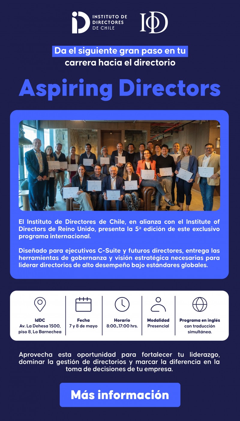 Instituto de Directores de Chile - Impulsa tu carrera hacia el directorio: Aspiring Directors 2026
